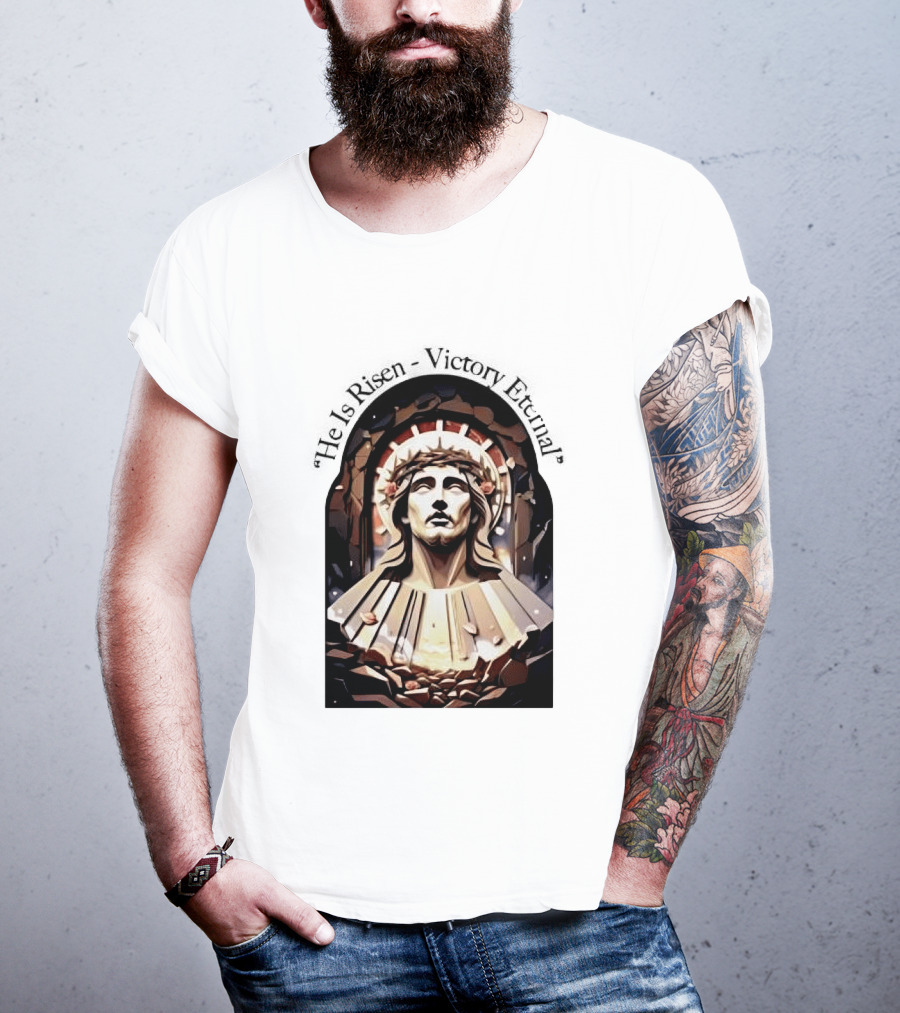 He Is Risen Victory Eternal Christ Resurrection T-Shirt