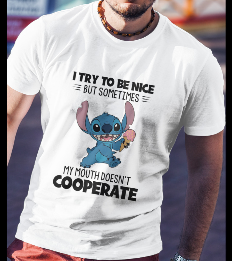 Stitch I Try To Be Nice But Sometimes My Mouth Doesn't Cooperate Ice Cream T-Shirt
