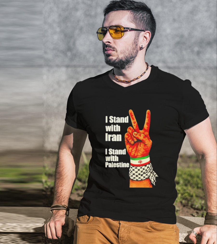 Peace Hand Sign I Stand With Iran I Stand With Palestine T-Shirt