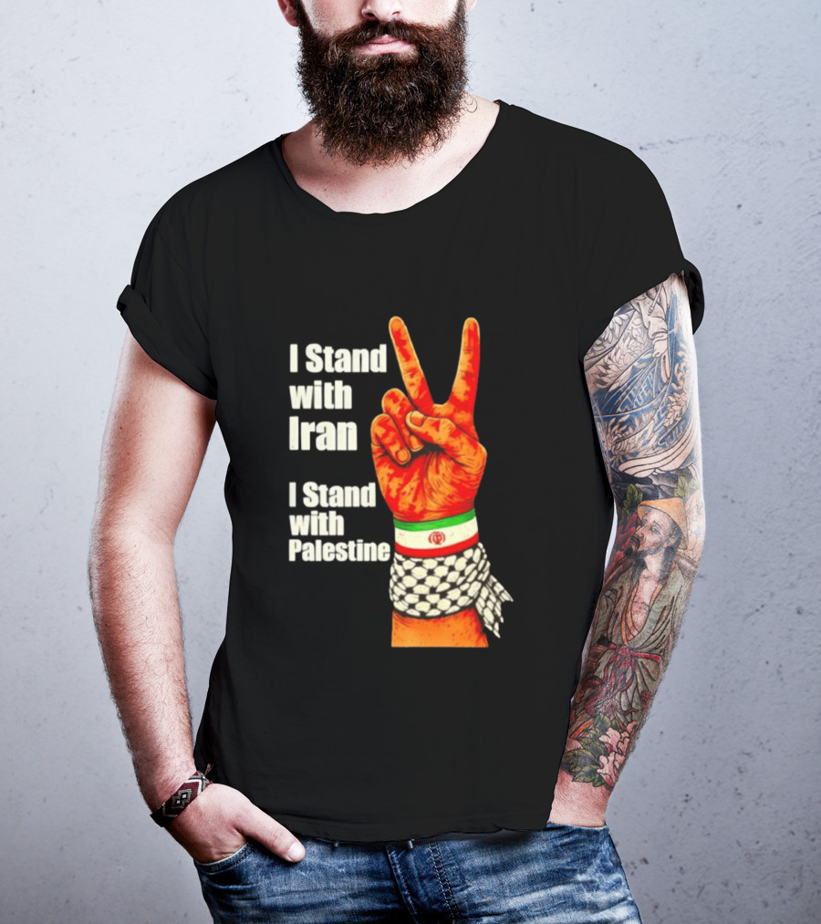 Peace Hand Sign I Stand With Iran I Stand With Palestine T-Shirt