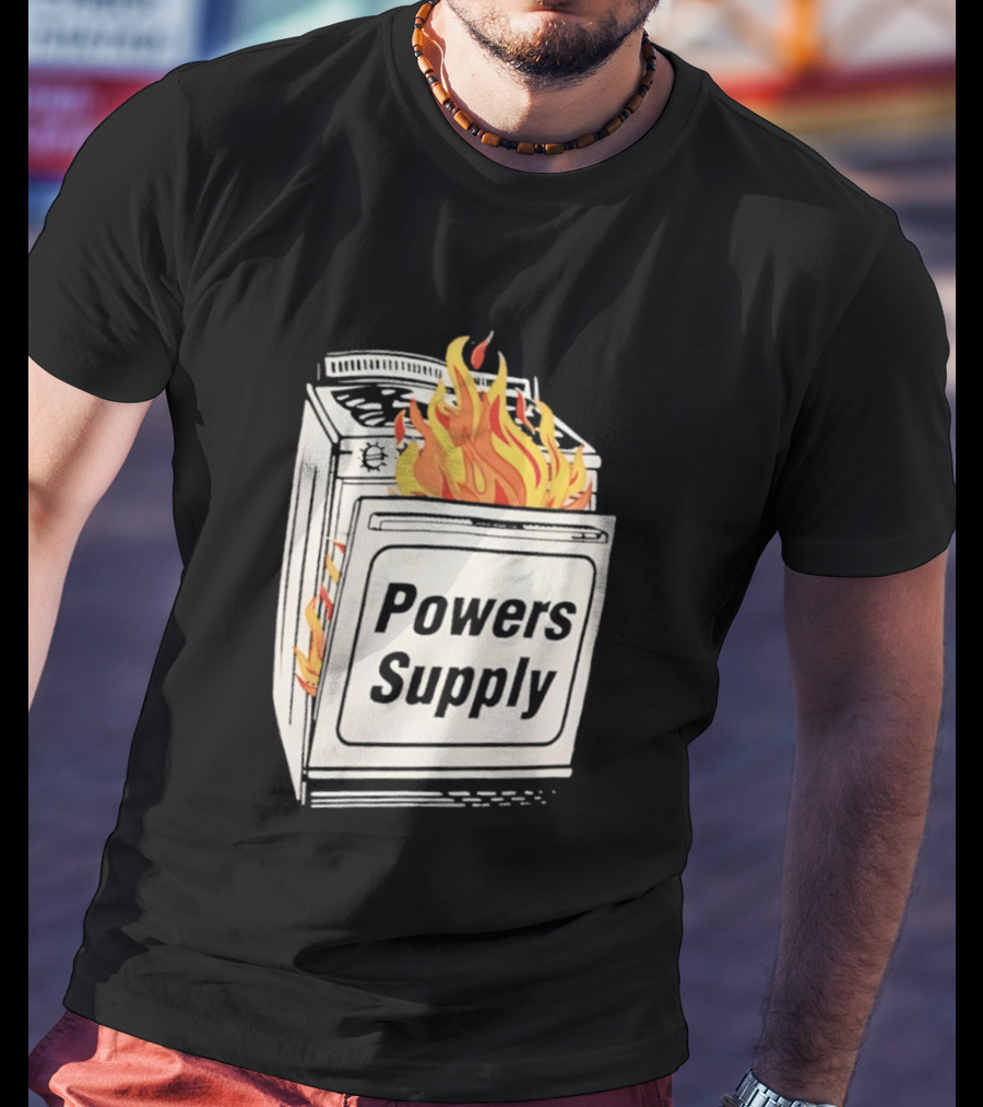 Burning Powers Supply Flaming Stove T-Shirt