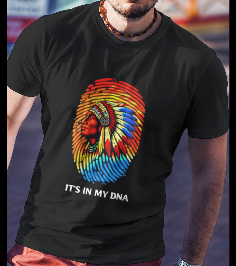 It's In My DNA Native American Feathered Headdress T-Shirt