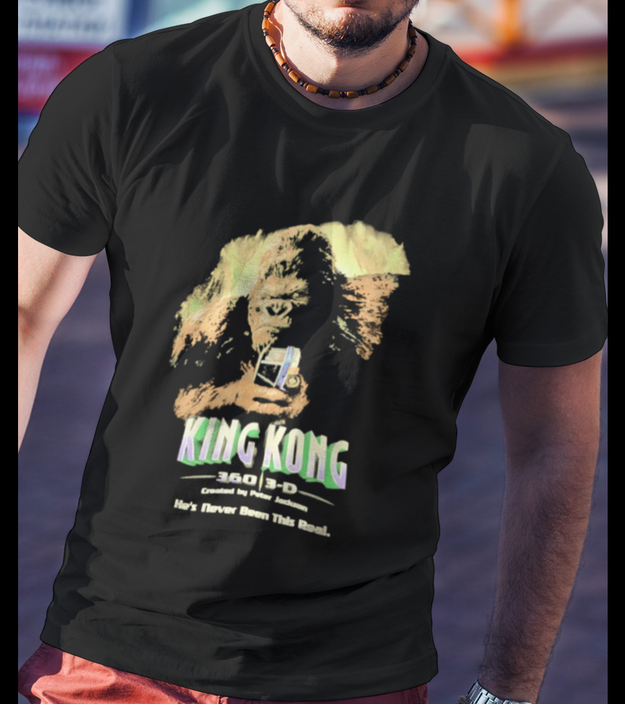 King Kong 360 3D Steven Spielberg Peter Jackson He's Never Been This Real T-Shirt