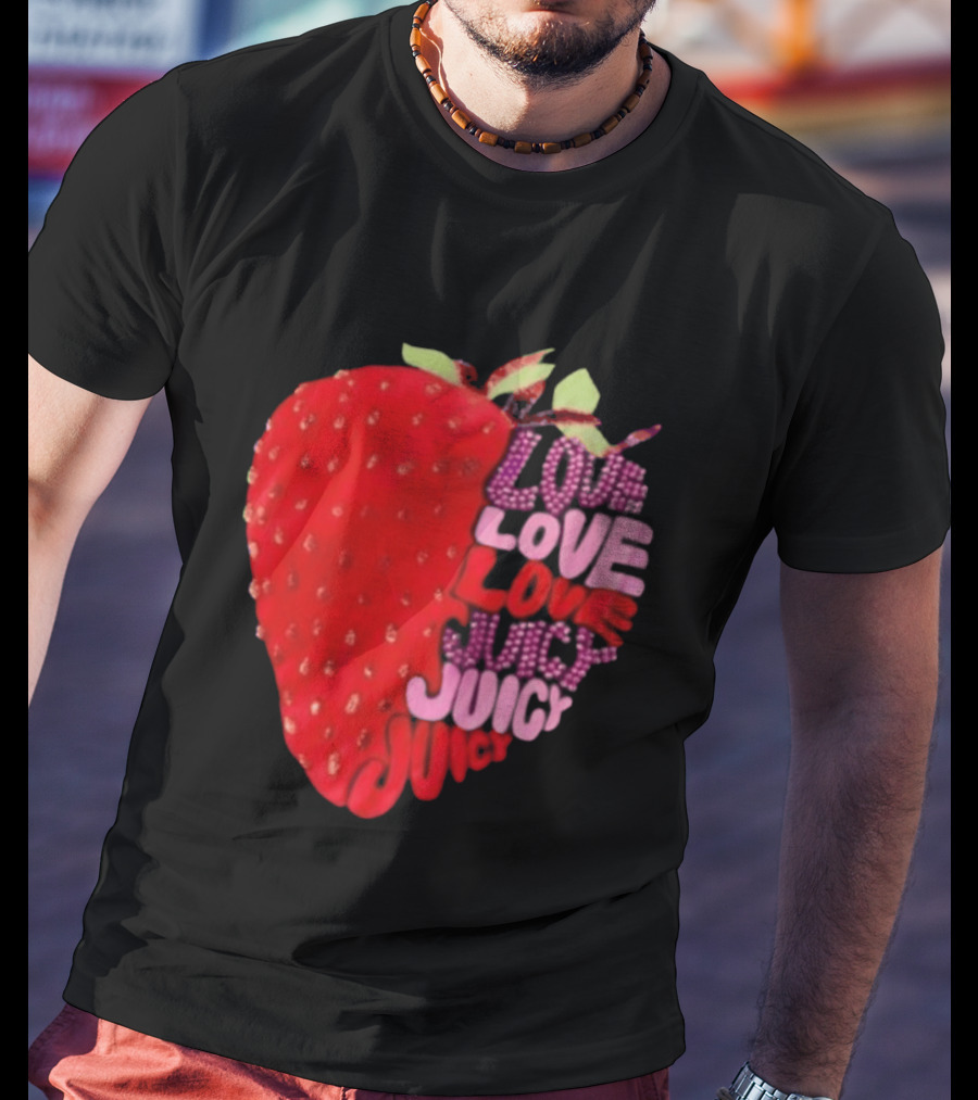 Love Love Love Juicy Juicy Juicy Strawberry T-Shirt