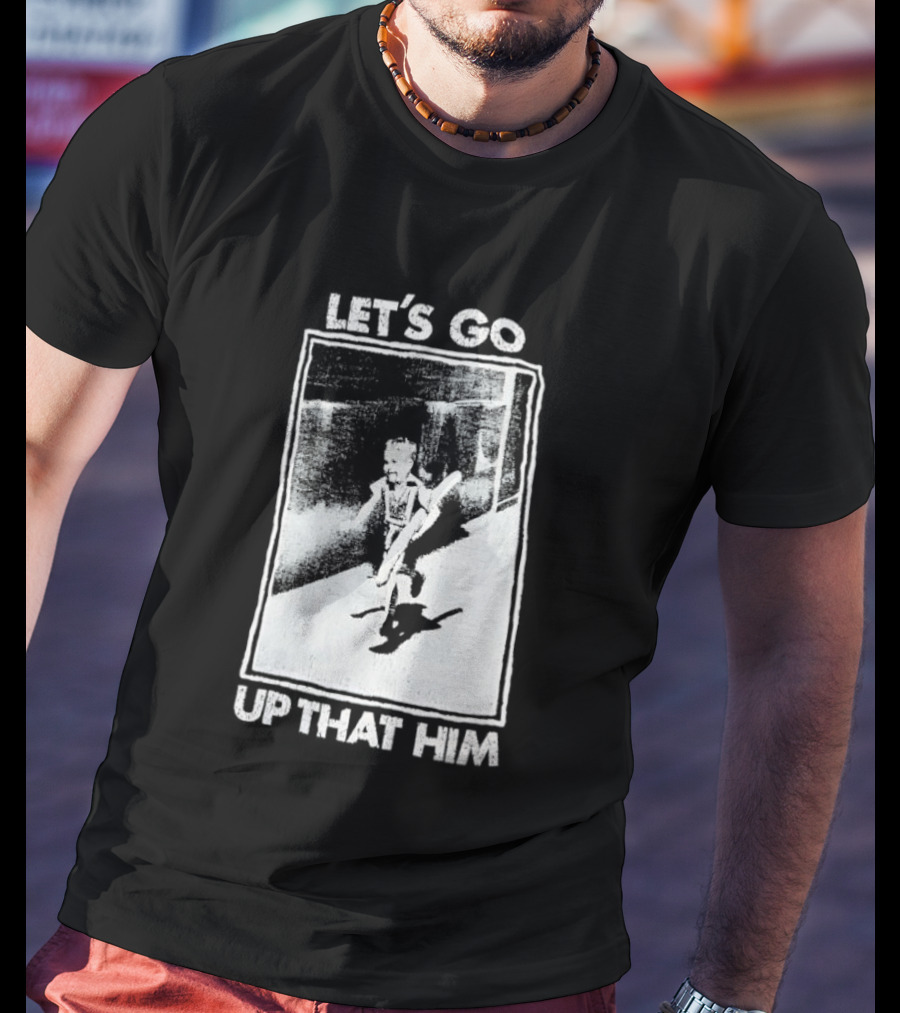 Let's Go Up That Hill T-Shirt