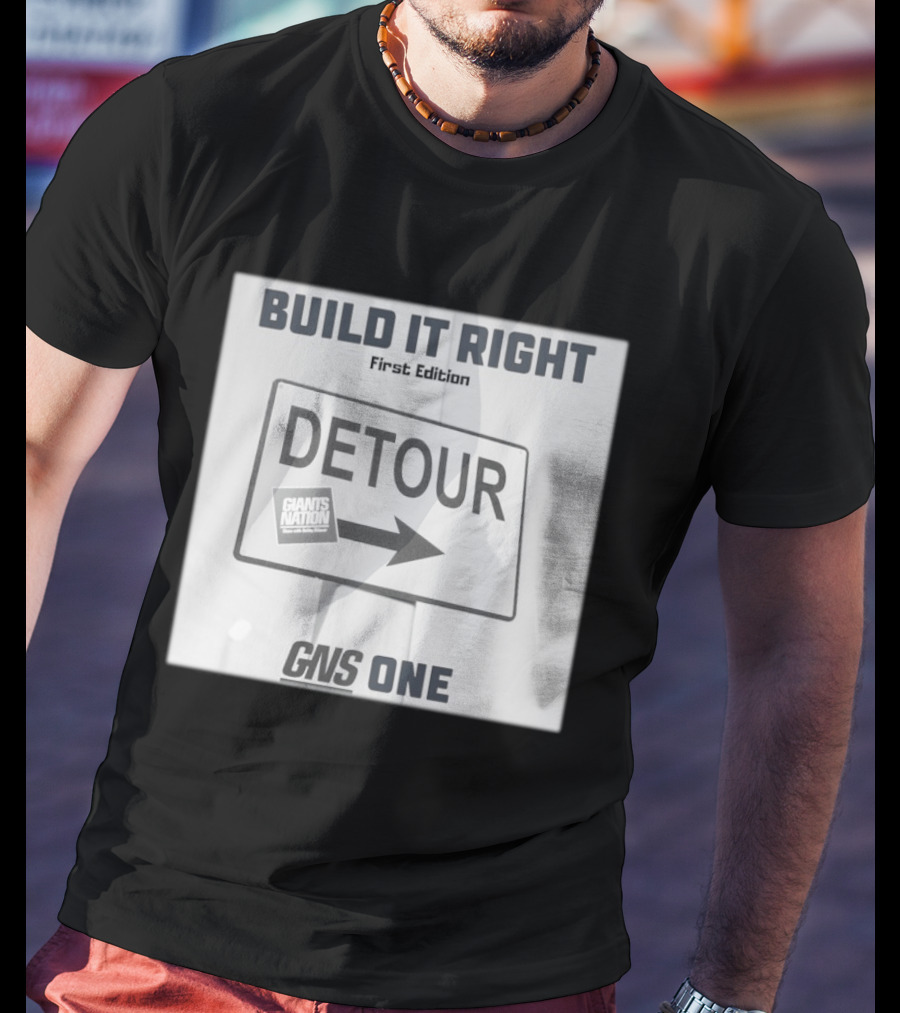 Build It Right First Edition Detour Giants Nation GNS One T-Shirt