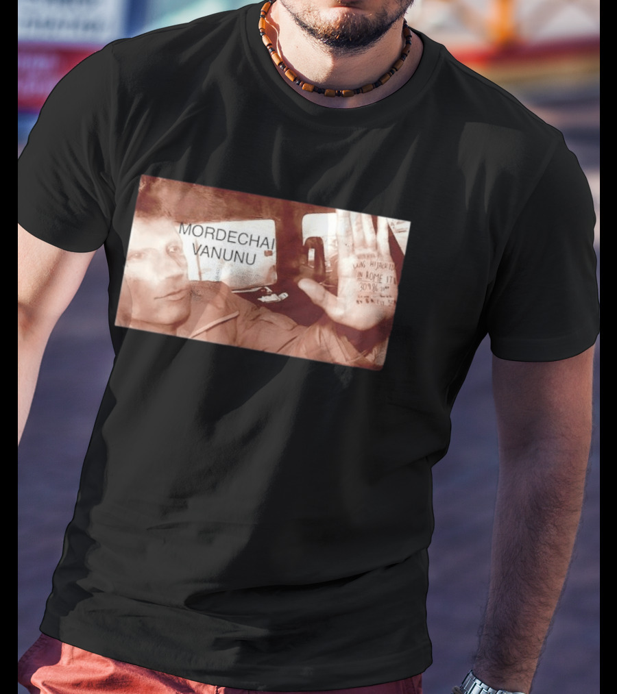 Mordechai Vanunu Kidnapped Rome 1986 Protest Message T-Shirt