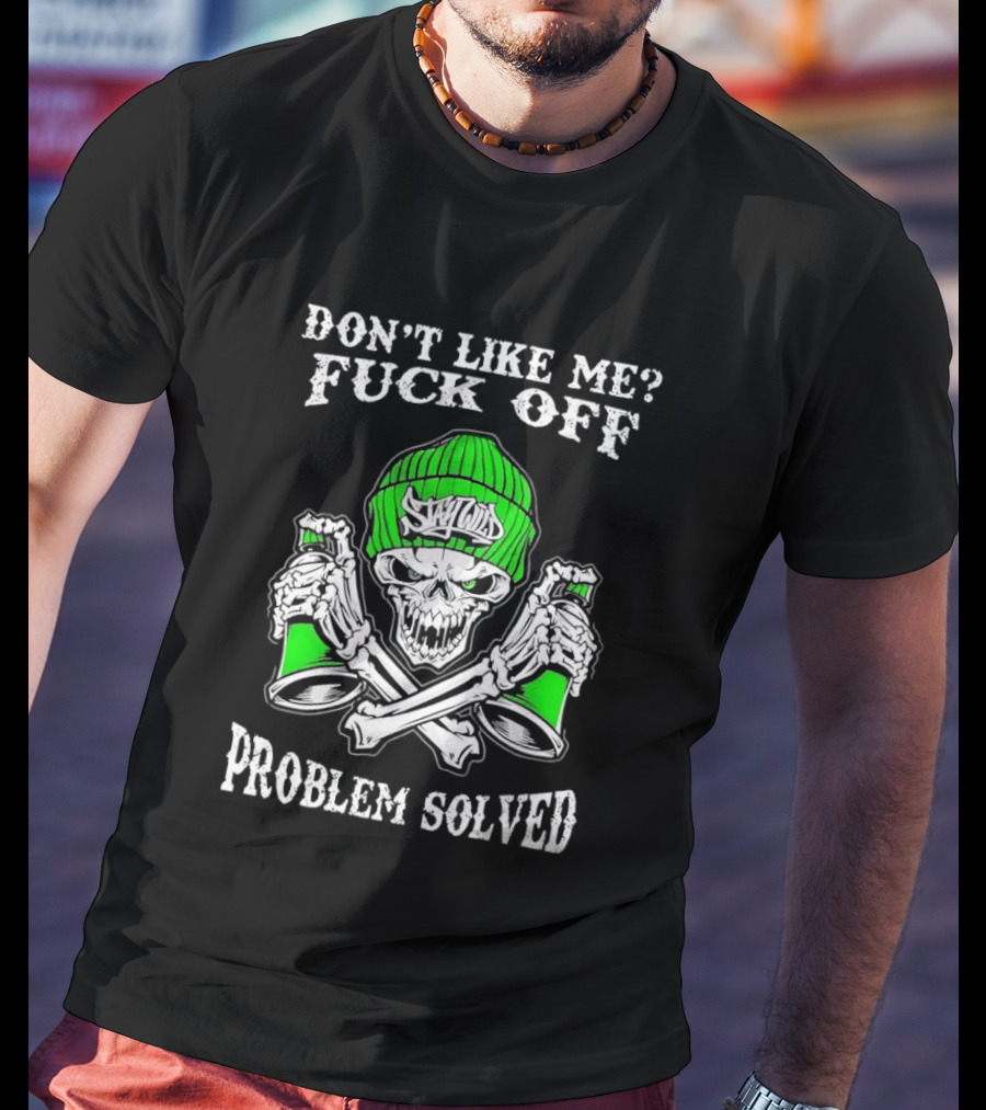 Don't Like Me Fuck Off Problem Solved Skeleton Graffiti Skulls Beanie Spray Cans T-Shirt