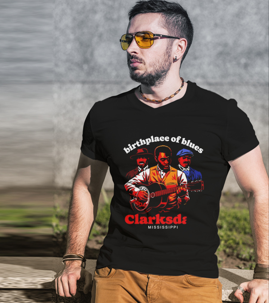Birthplace Of Blues Clarksdale Mississippi T-Shirt