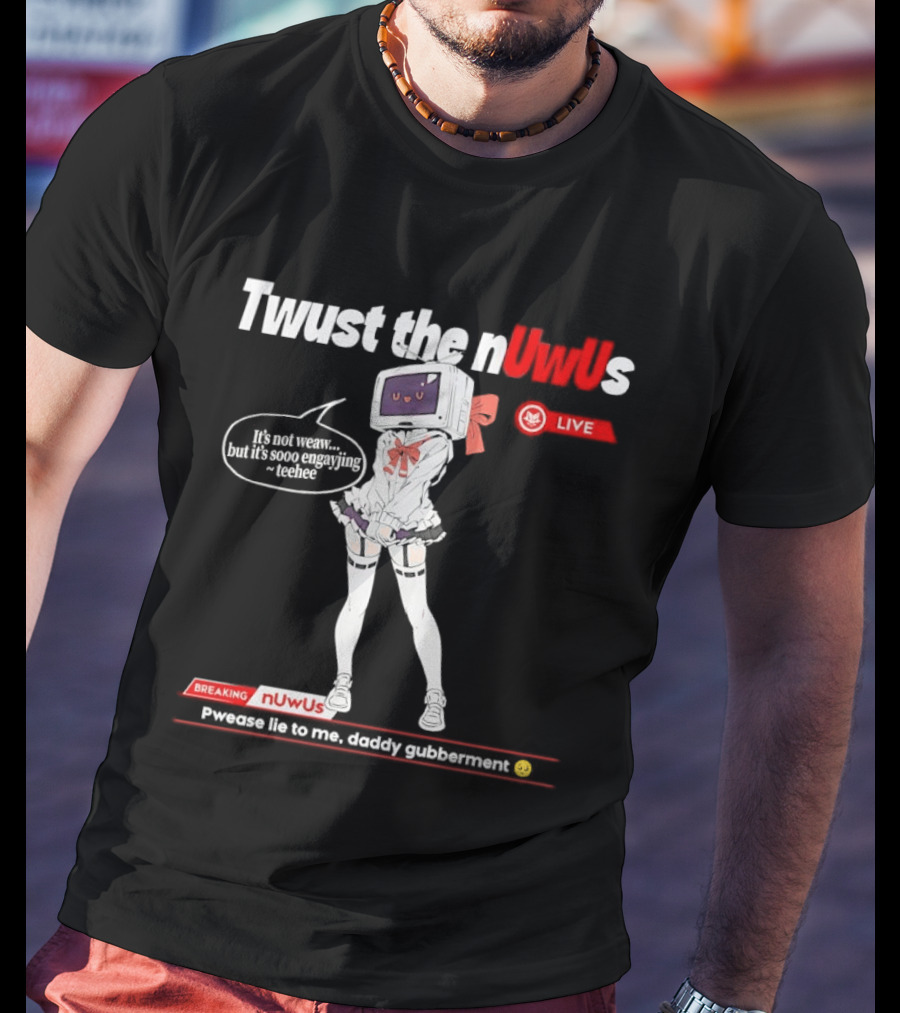 Twust The NUwUs Live Breaking News Cute Anime T-Shirt