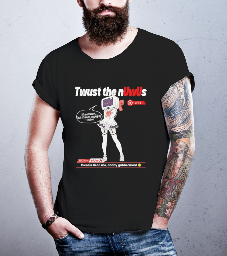 Twust The NUwUs Live Breaking News Cute Anime T-Shirt