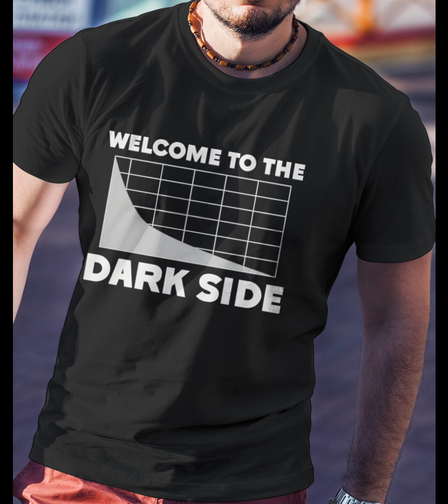 Welcome To The Dark Side Logarithmic Function Graph Star Wars Pun T-Shirt