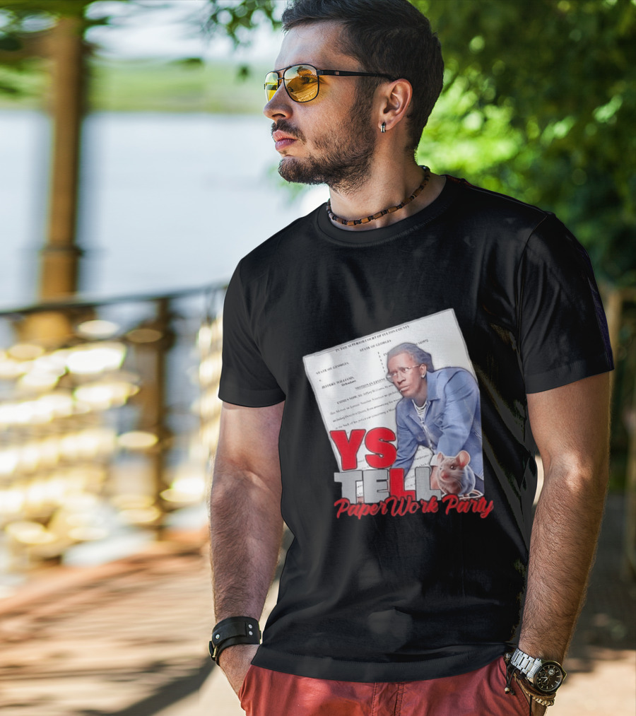 YS Tell Paperwork Party Young Thug YES T-Shirt