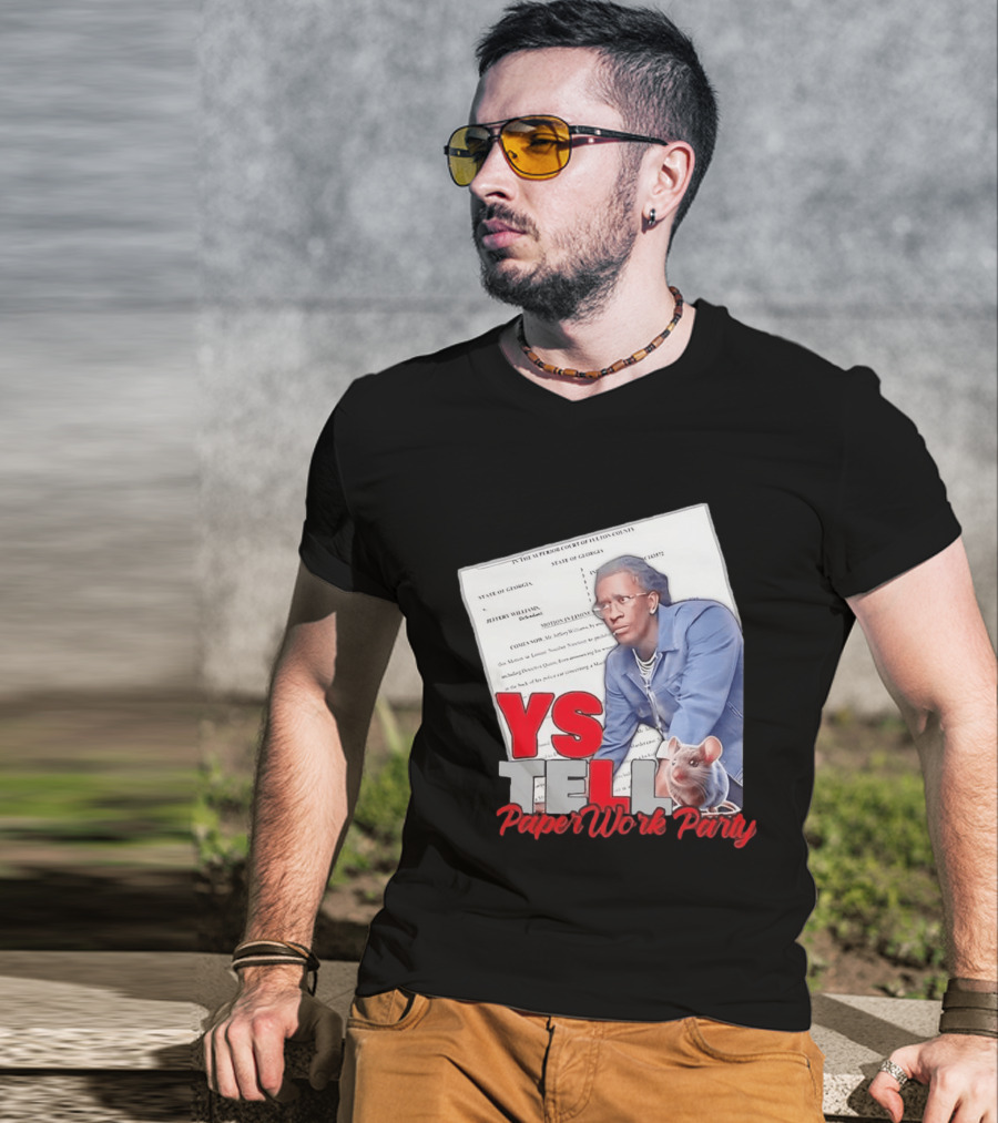 YS Tell Paperwork Party Young Thug YES T-Shirt