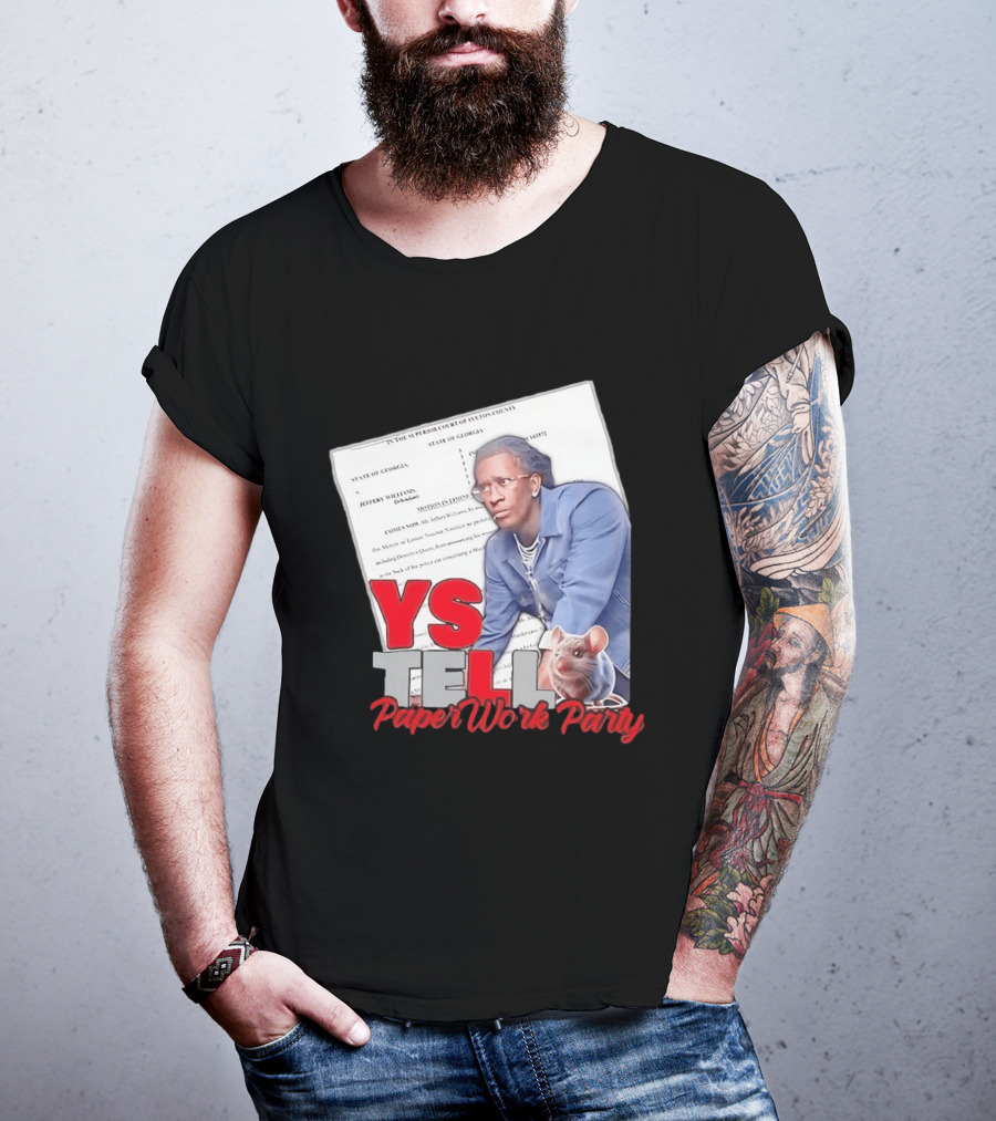 YS Tell Paperwork Party Young Thug YES T-Shirt