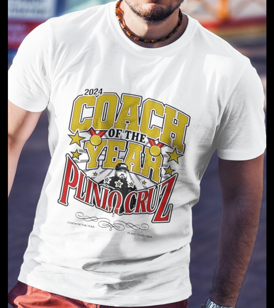 2024 Coach Of The Year Plinio Cruz Stars And Accolades T-Shirt