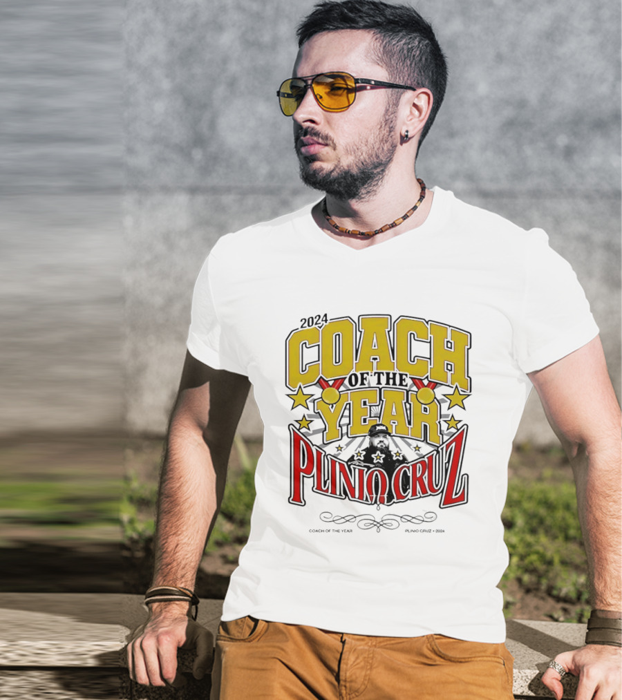 2024 Coach Of The Year Plinio Cruz Stars And Accolades T-Shirt