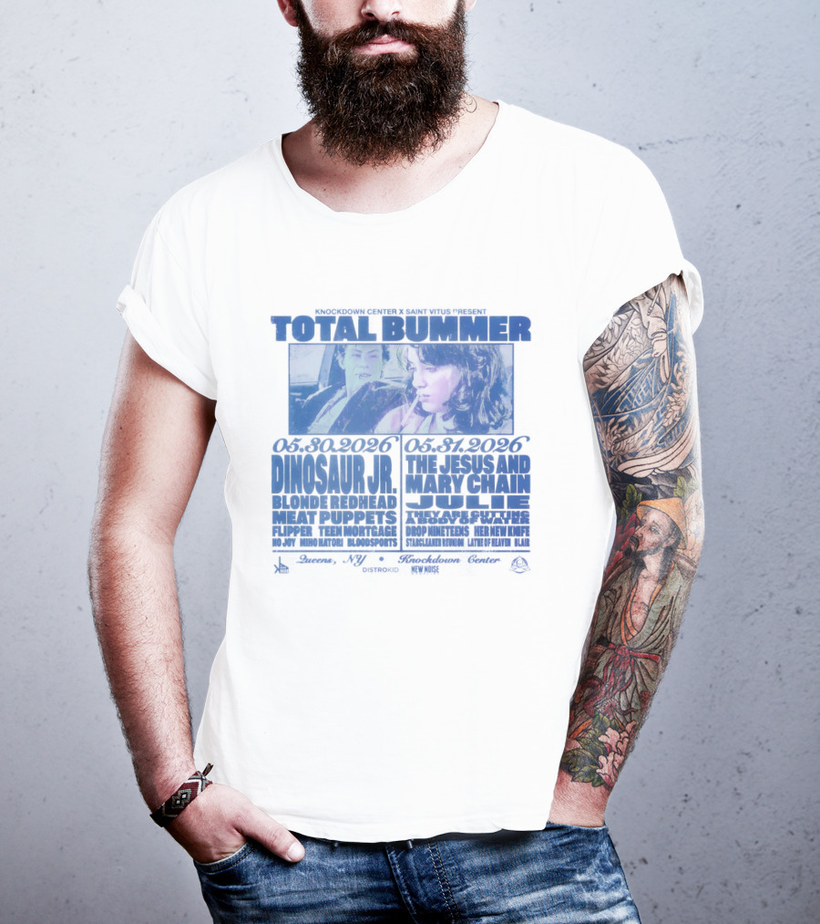 Total Bummer Dinosaur Jr Blonde Redhead Meat Puppets Flipper Knockdown Center Saint Vitus T-Shirt