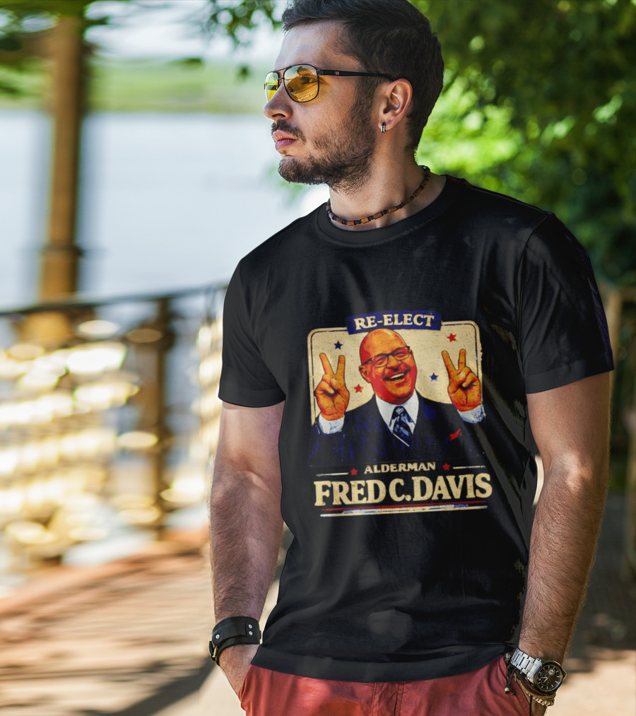 Fred C Davis Alderman Re Elect 2026 Peace Sign Campaign T-Shirt