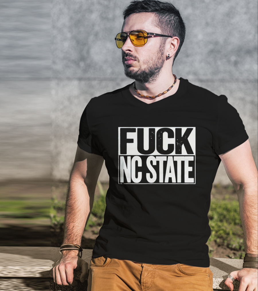Fuck NC State T-Shirt
