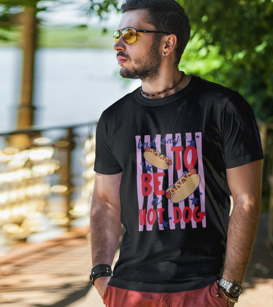 Bad Day To Be A Hot Dog 4th Of July Stars Stripes T-Shirt
