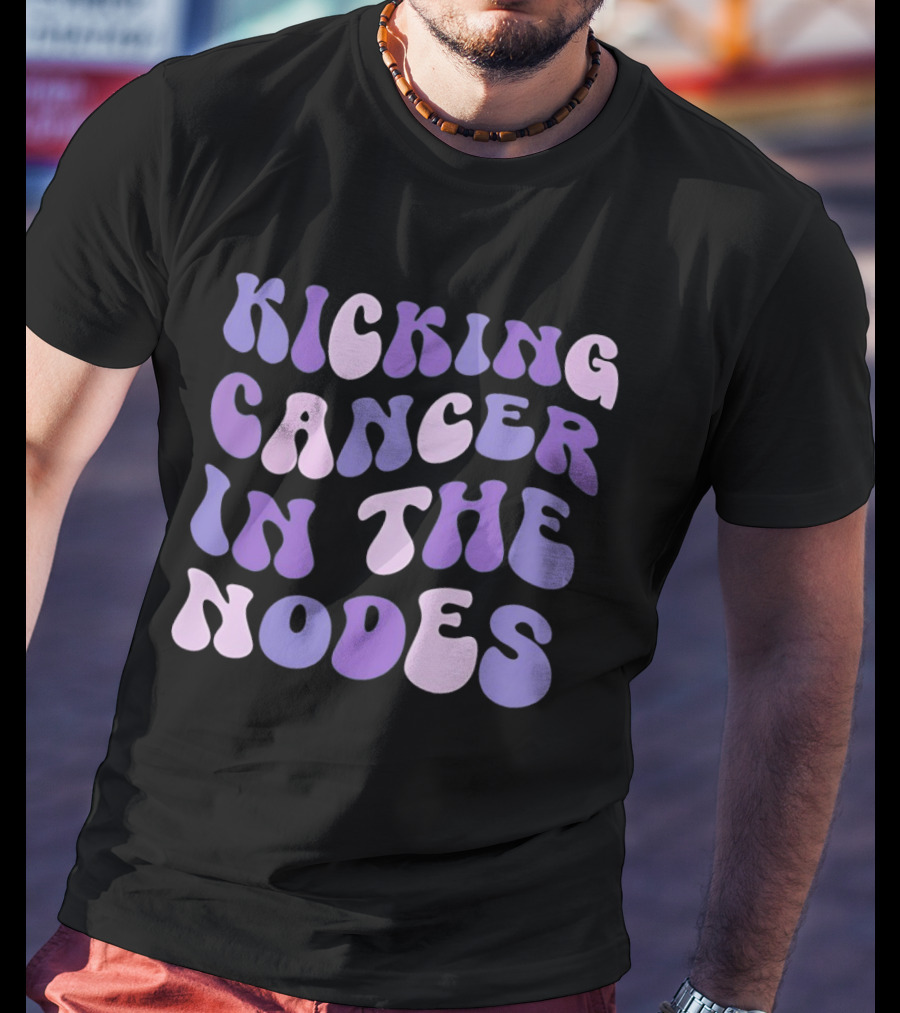 Kicking Cancer In The Nodes Retro Groovy T-Shirt