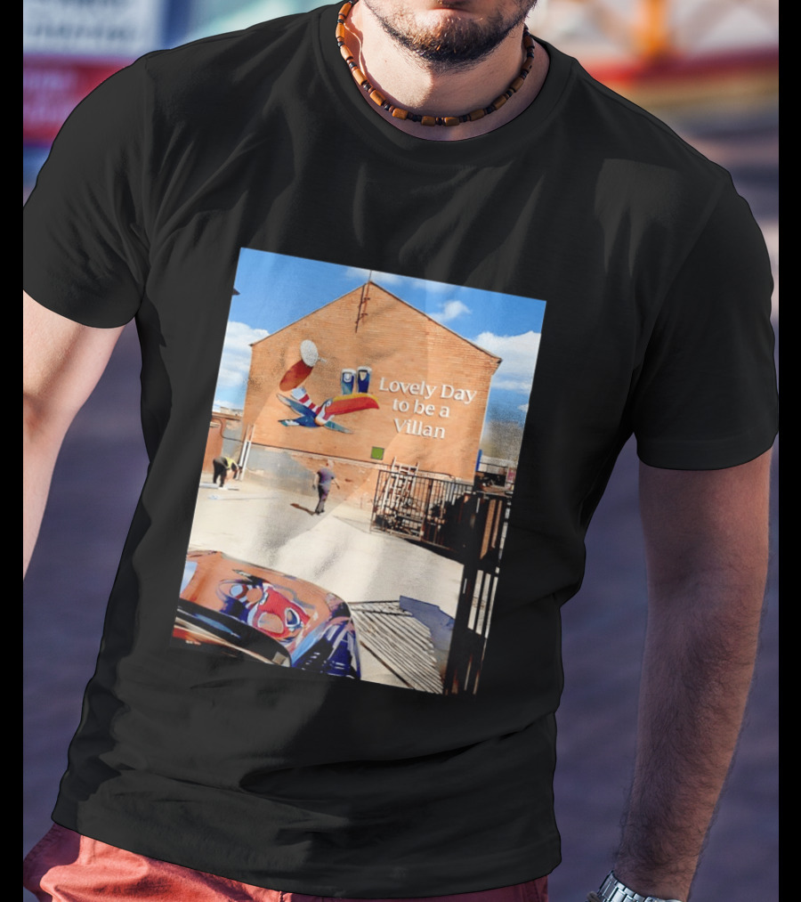 Lovely Day To Be A Villan Aston Villa T-Shirt