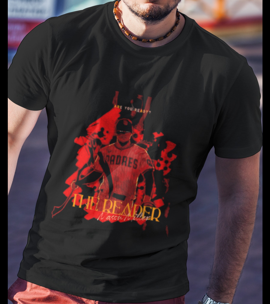 Are You Ready Mason Miller The Reaper San Diego Padres MLB T-Shirt
