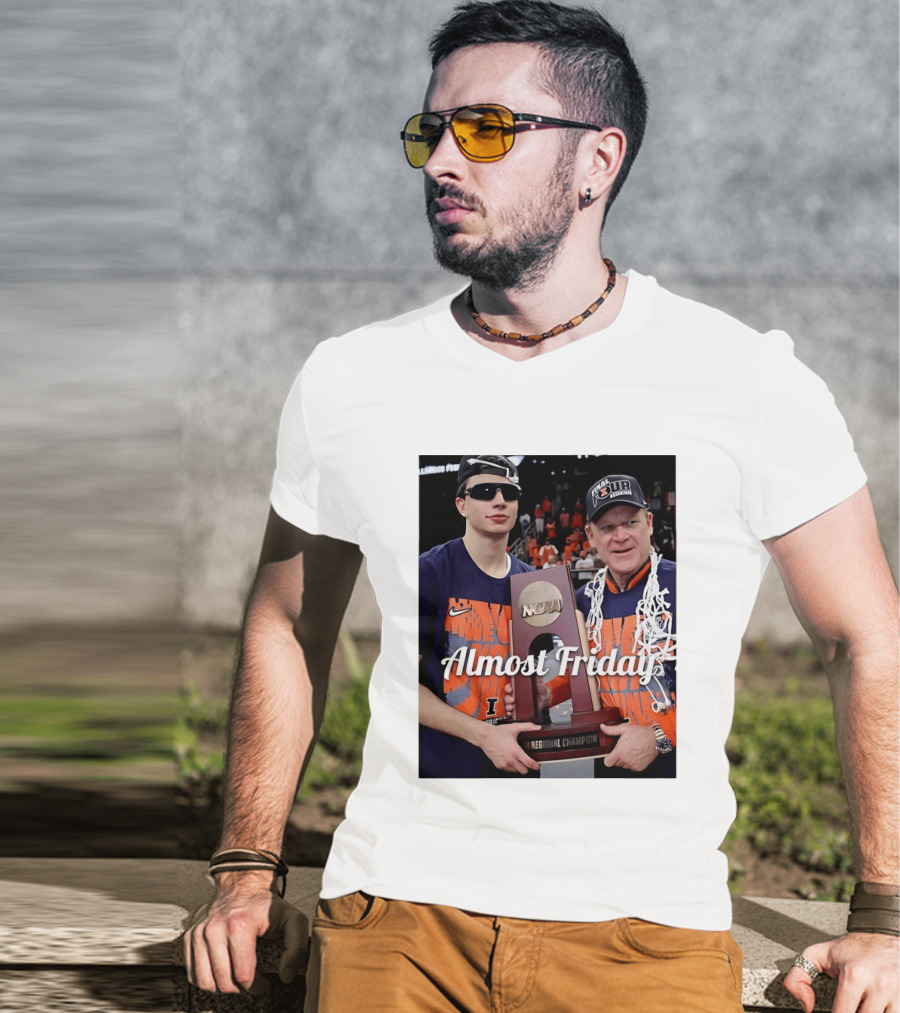 Almost Friday Brad Underwood NCAA Final Four Illinois Fighting Illini Regional Champion Trophy T-Shirt