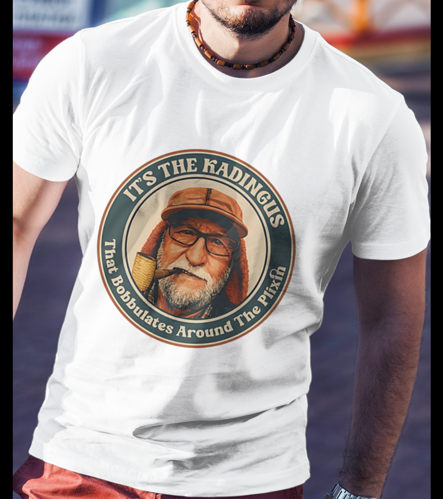 It's The Kadingus That Bobbulates Around The Plixin Retro Pipe Smoking Man With Glasses And Cap T-Shirt