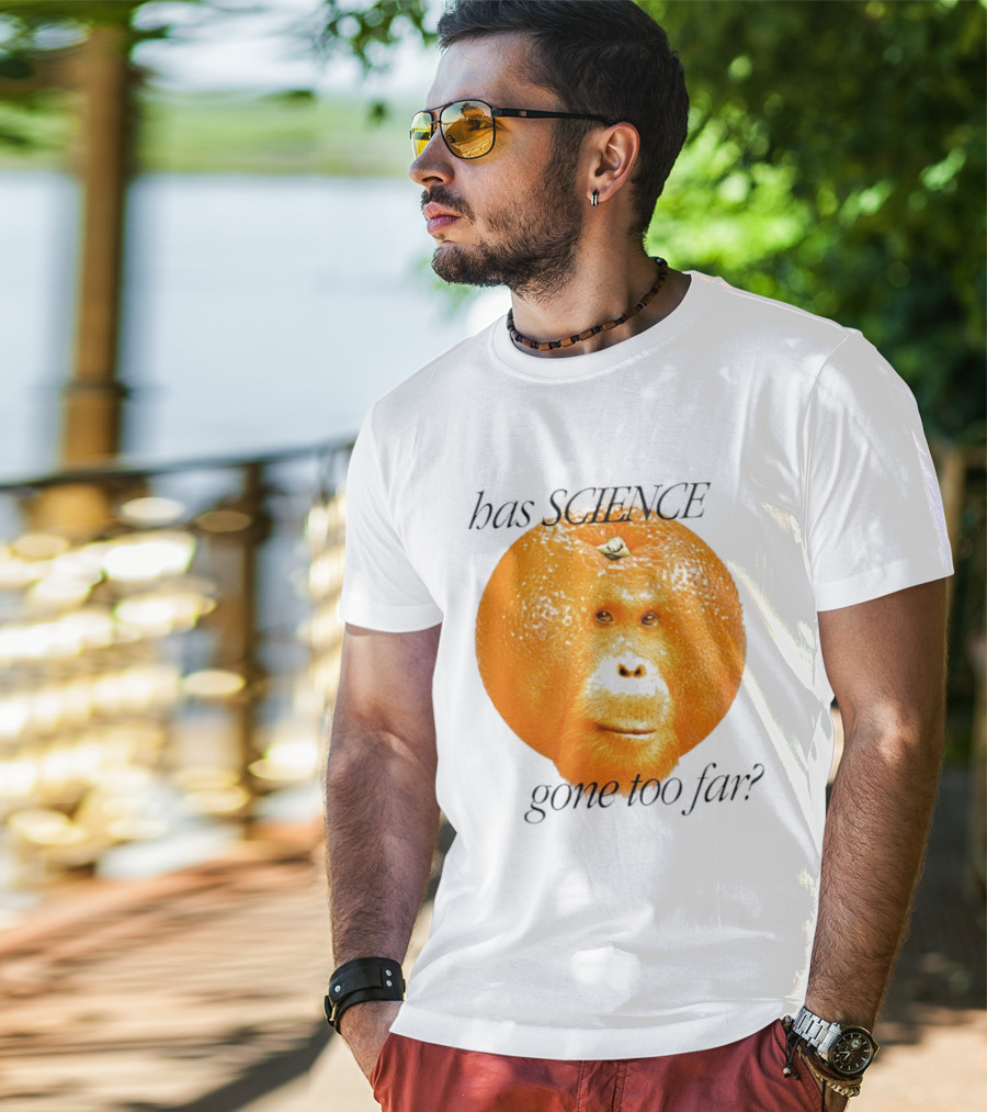 Monkey Has Science Gone Too Far Funny Orange Face Fusion T-Shirt