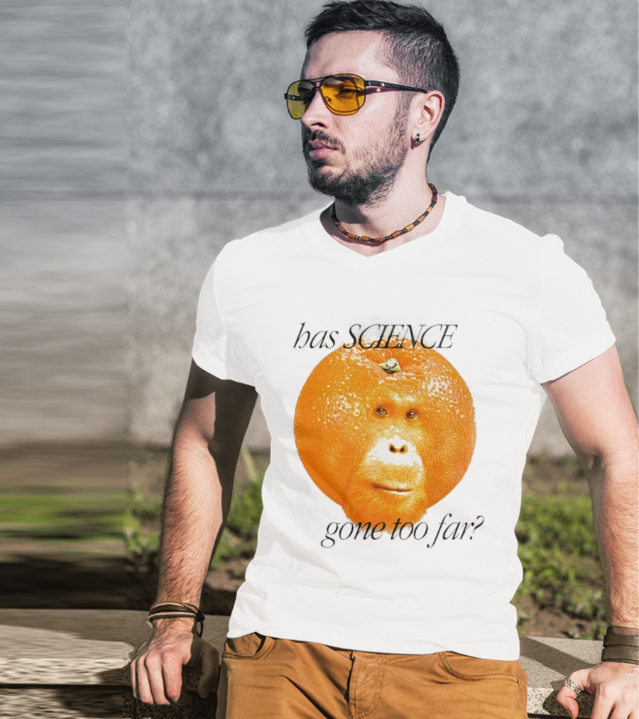 Monkey Has Science Gone Too Far Funny Orange Face Fusion T-Shirt