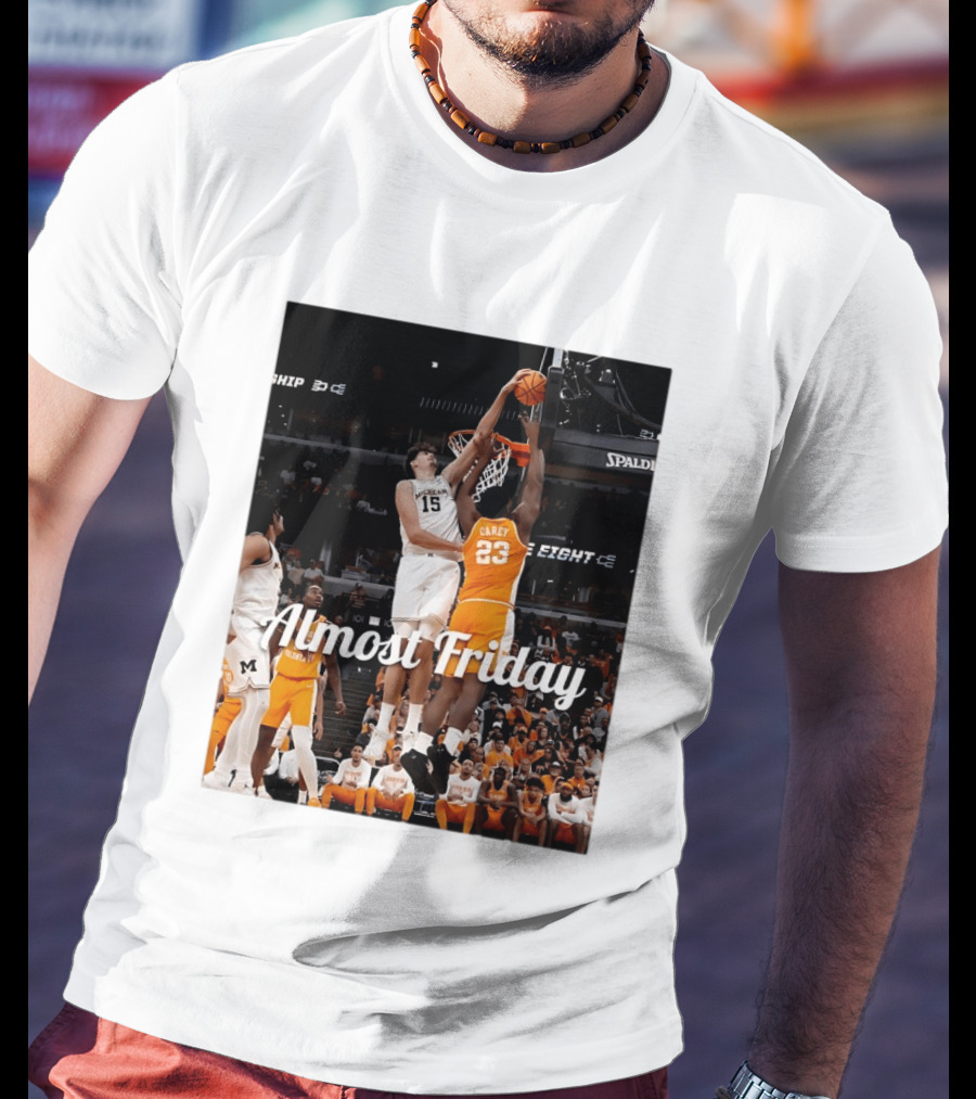 Tennessee Volunteers Vs Michigan Wolverines NCAA Elite Eight Almost Friday Basketball Action T-Shirt