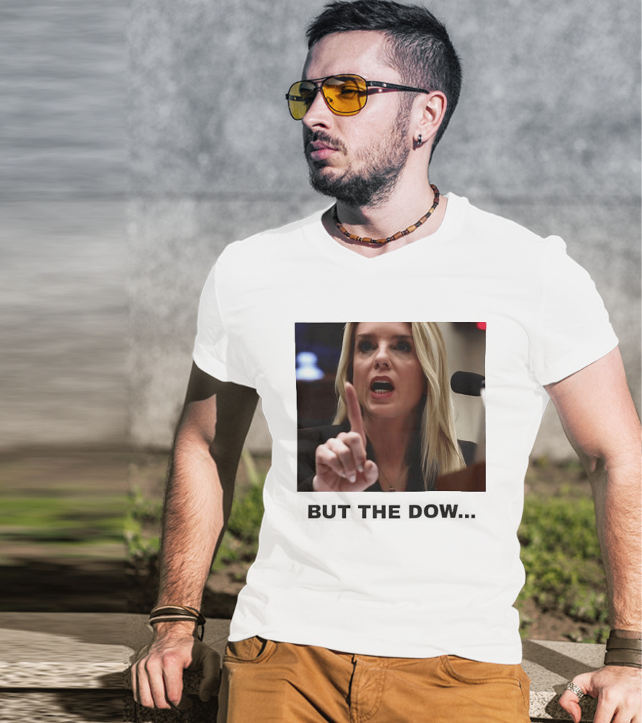 Pam Bondi But The Dow T-Shirt