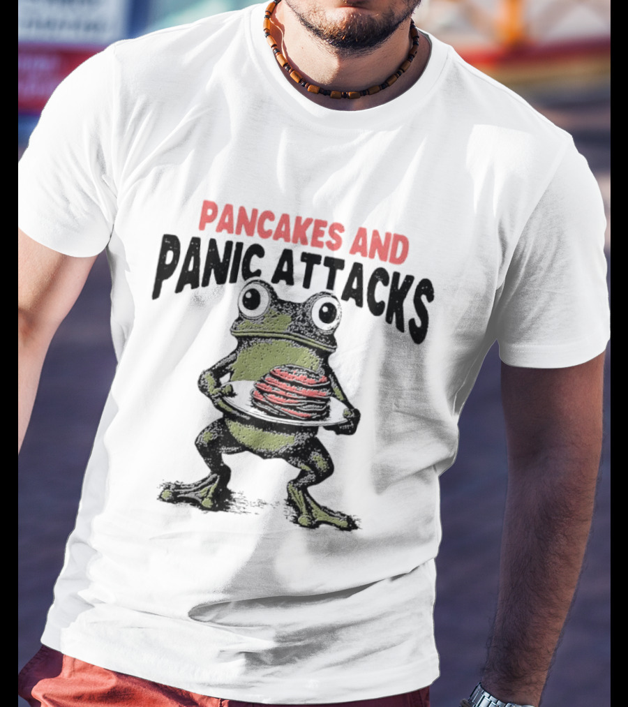 Pancakes And Panic Attacks Funny Anxiety Frog T-Shirt