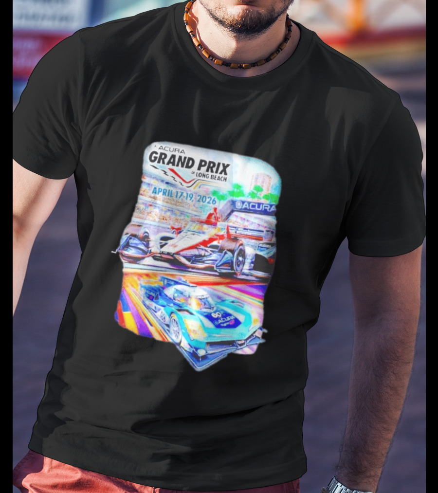 Acura Grand Prix Of Long Beach April 17 19 2026 Racing Cars T-Shirt