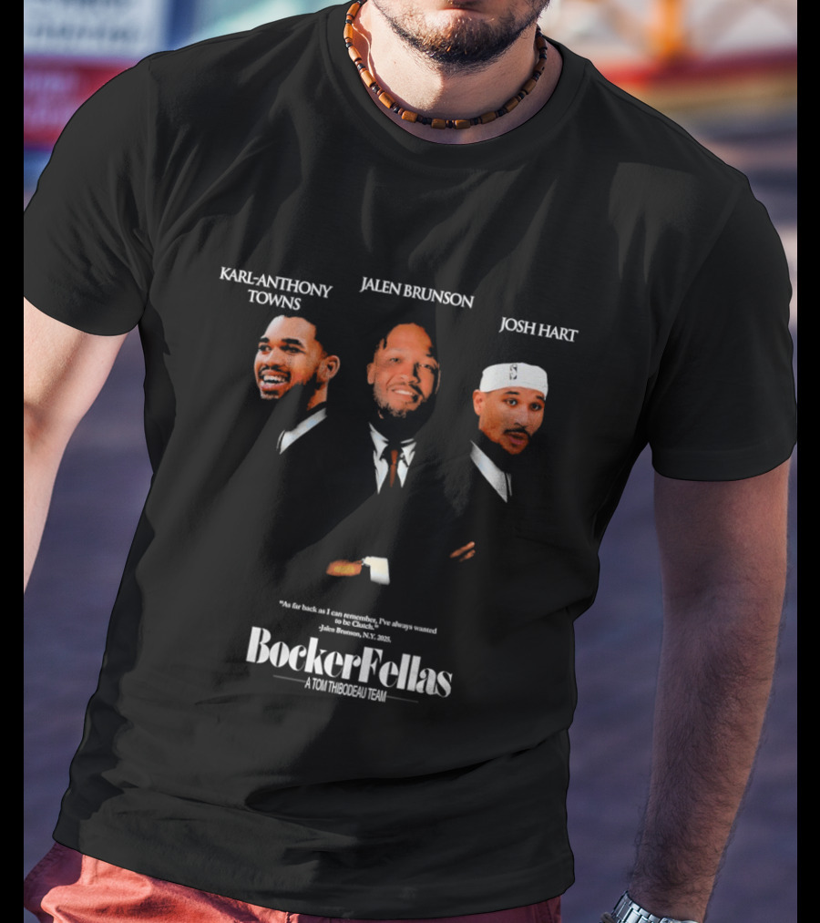 NBA Karl Anthony Towns Jalen Brunson Josh Hart BoeckerFellas A Tom Thibodeau Team T-Shirt