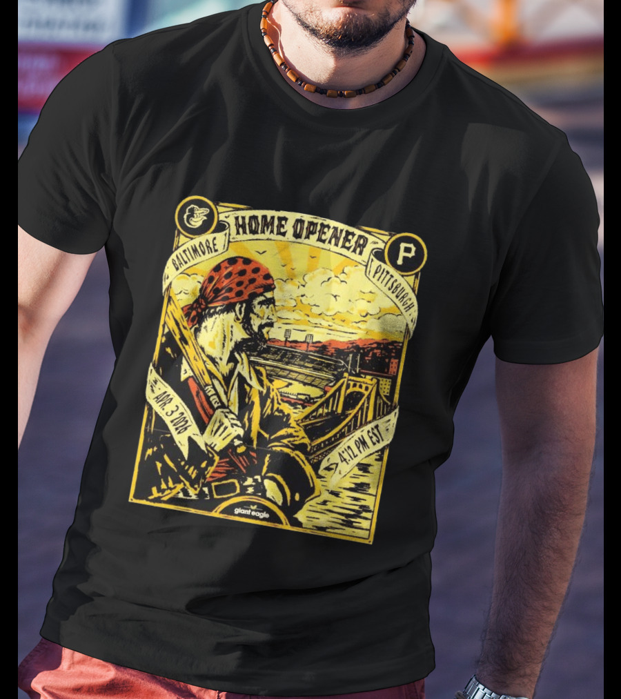 Baltimore Pittsburgh Pirates Home Opener Apr 3 2026 4:12 PM EST T-Shirt