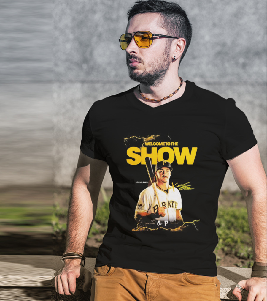 Pittsburgh Pirates Konnor Griffin Welcome To The Show April 3rd Home Opener T-Shirt