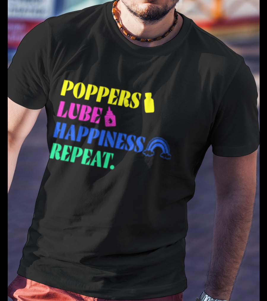 Poppers Lube Happiness Repeat LGBTQ Rainbow T-Shirt