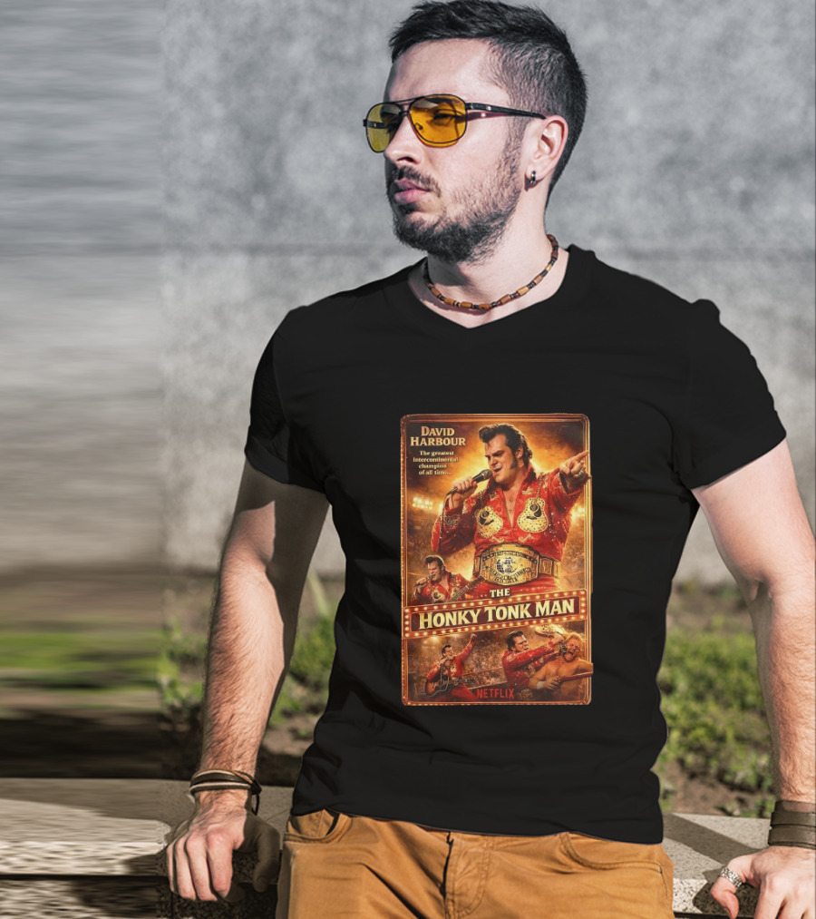 David Harbour The Greatest Intercontinental Champion Of All Time Honky Tonk Man Netflix T-Shirt
