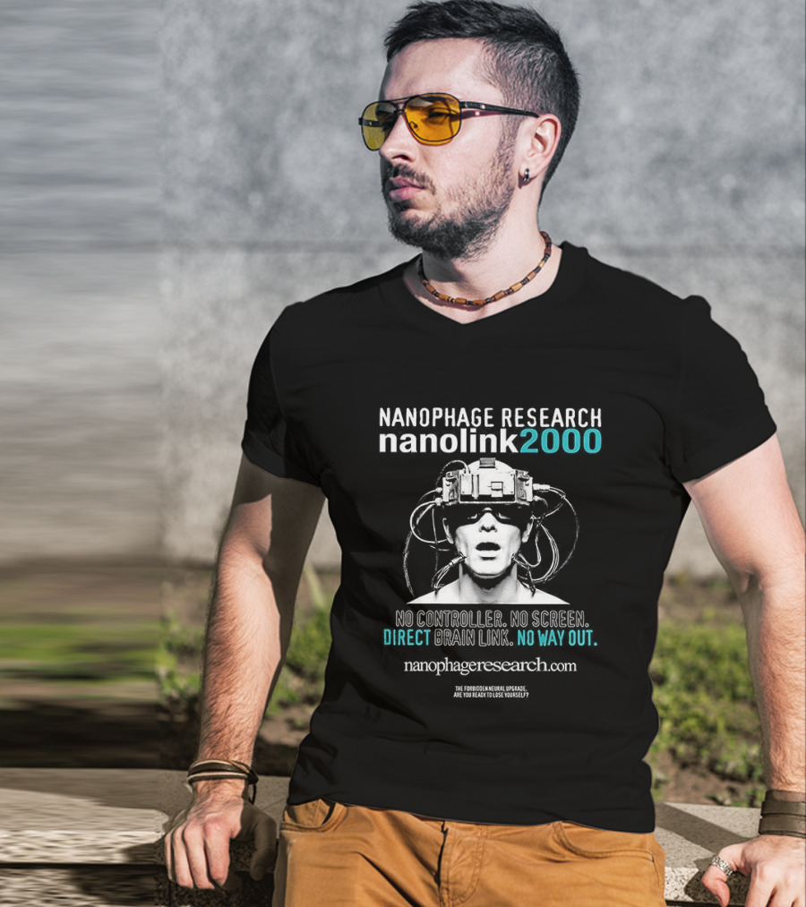 Nanophage Research Nanolink 2000 No Controller Direct Brain Link No Way Out T-Shirt