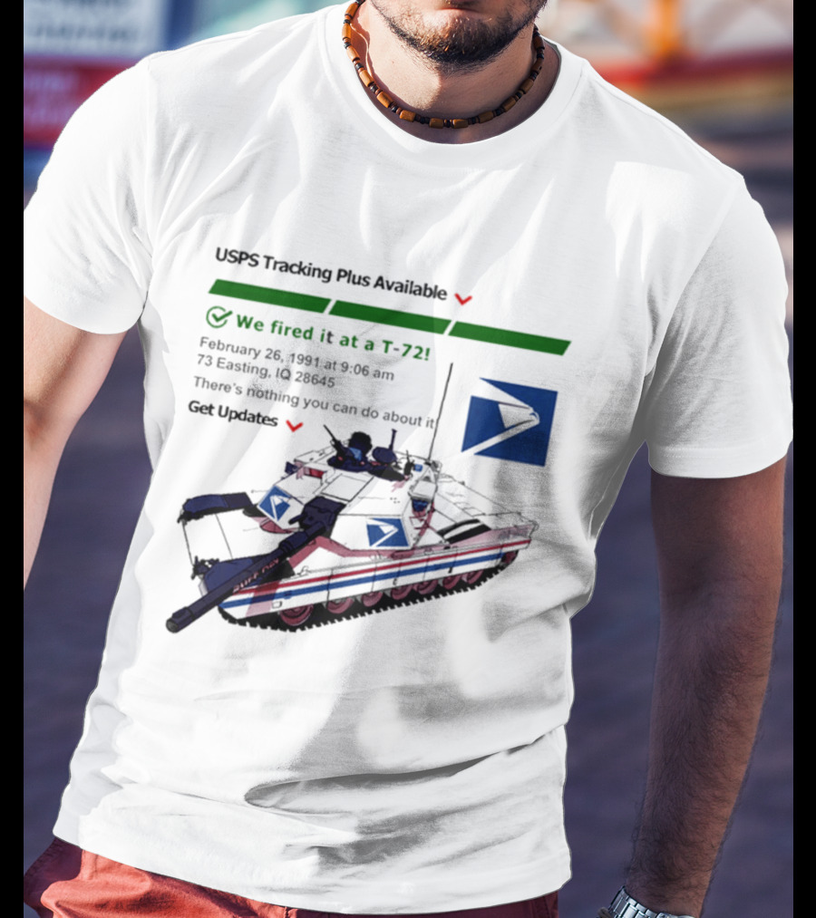 USPS Tracking Plus Available We Fired It At A 72 February 26 1991 Get Updates T-Shirt