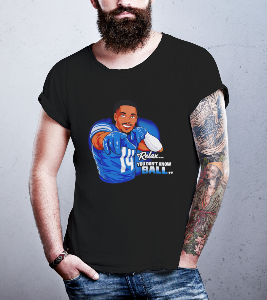 Amon Ra St Brown 14 Detroit Lions Relax You Don't Know Ball T-Shirt