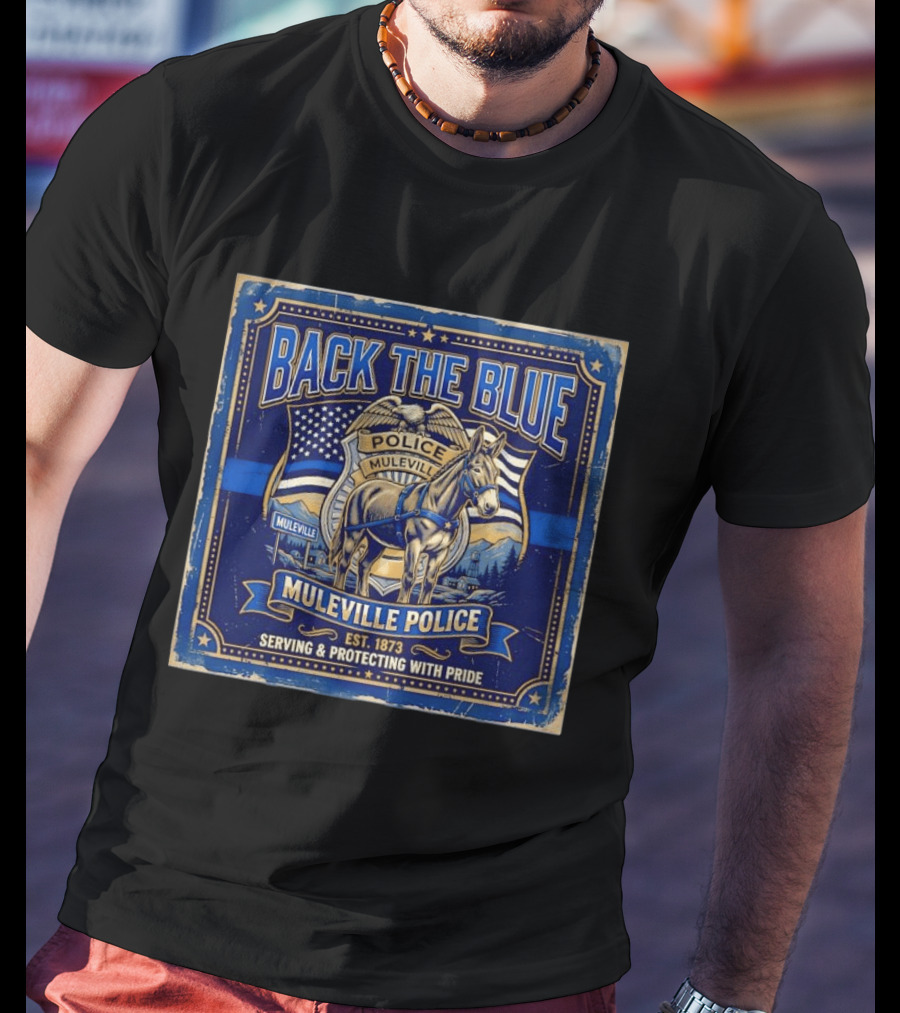 Back The Blue Muleville Police Serving Protecting With Pride Est 1873 T-Shirt