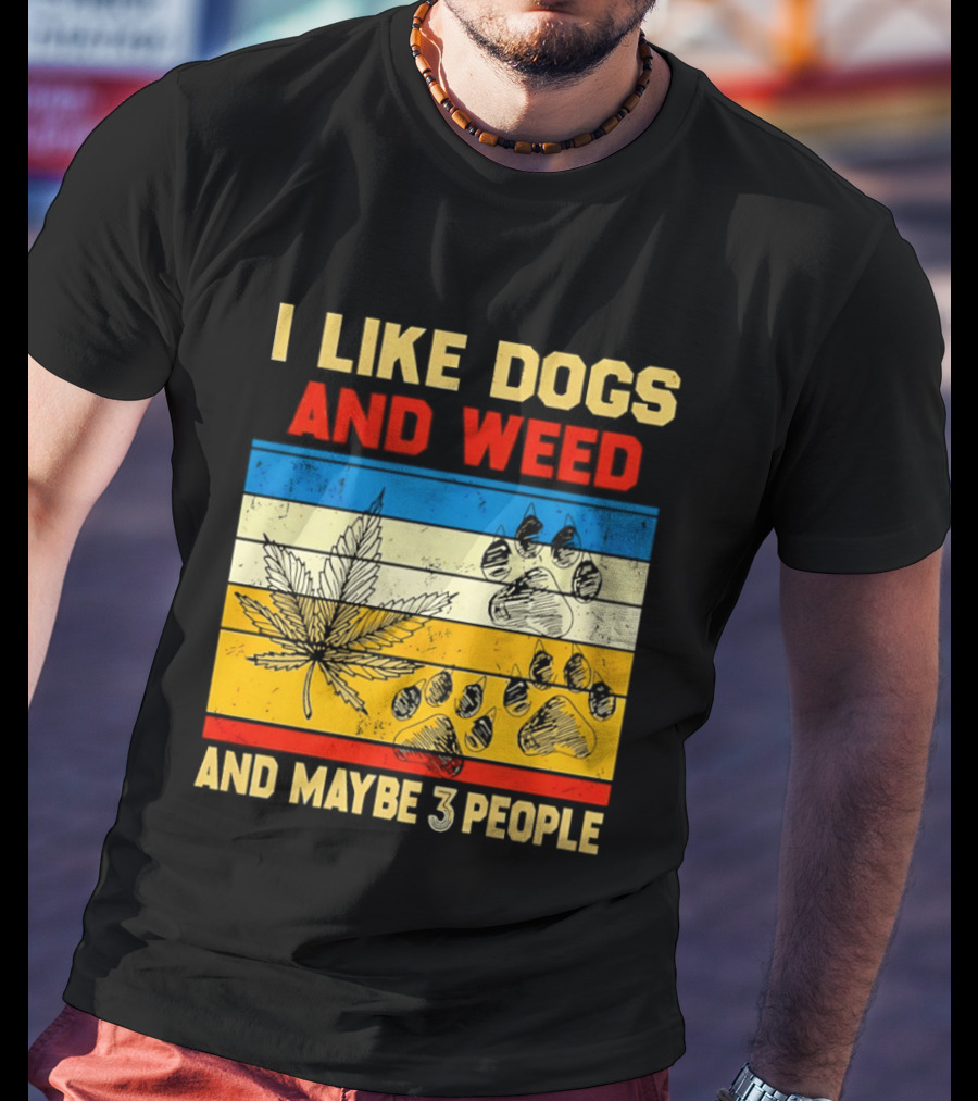 I Like Dogs And Weed And Maybe 3 People Vintage Stripes Cannabis Leaf Paw Print T-Shirt