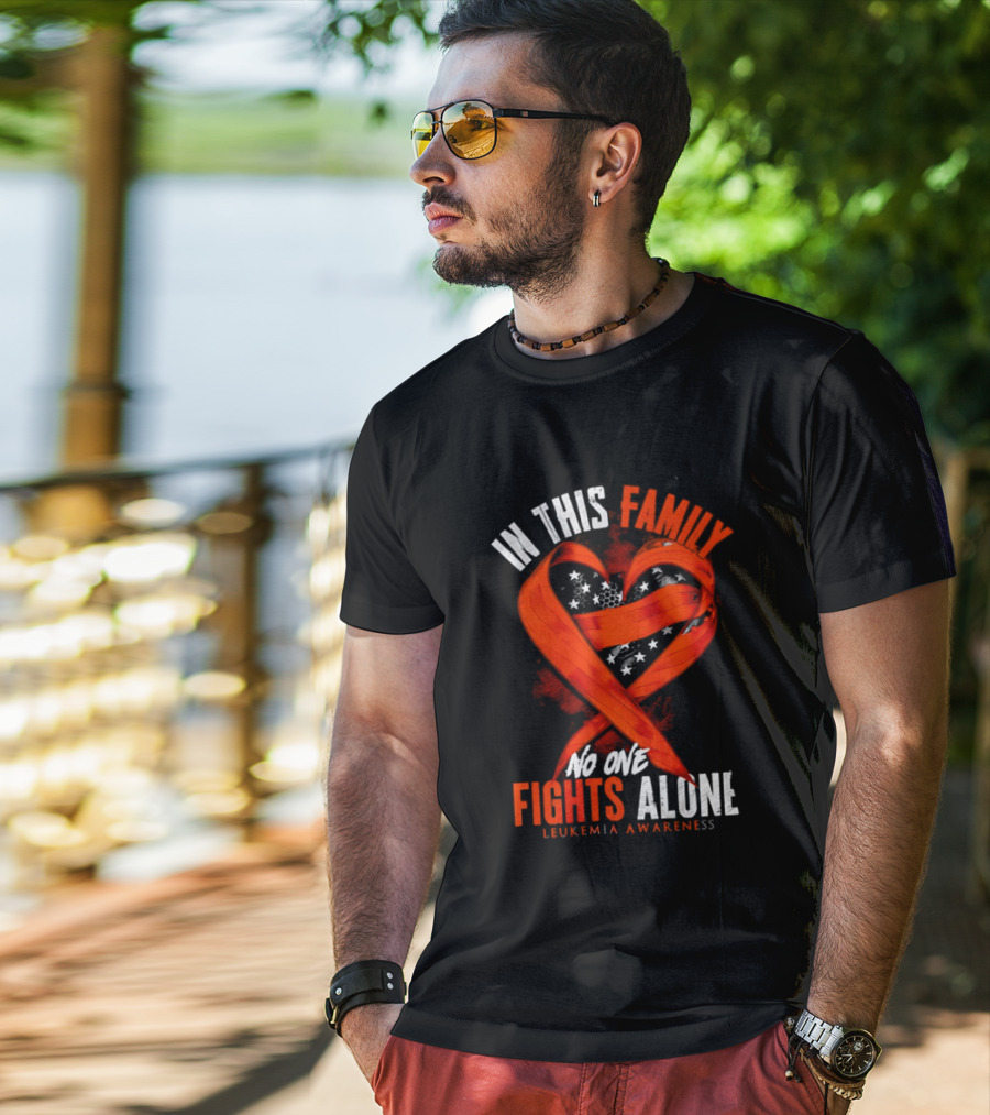 In This Family No One Fights Alone Leukemia Awareness Orange Ribbon T-Shirt