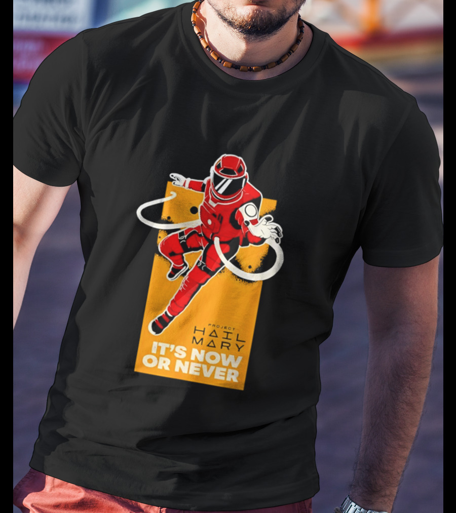 Project Hail Mary It's Now Or Never Astronaut T-Shirt