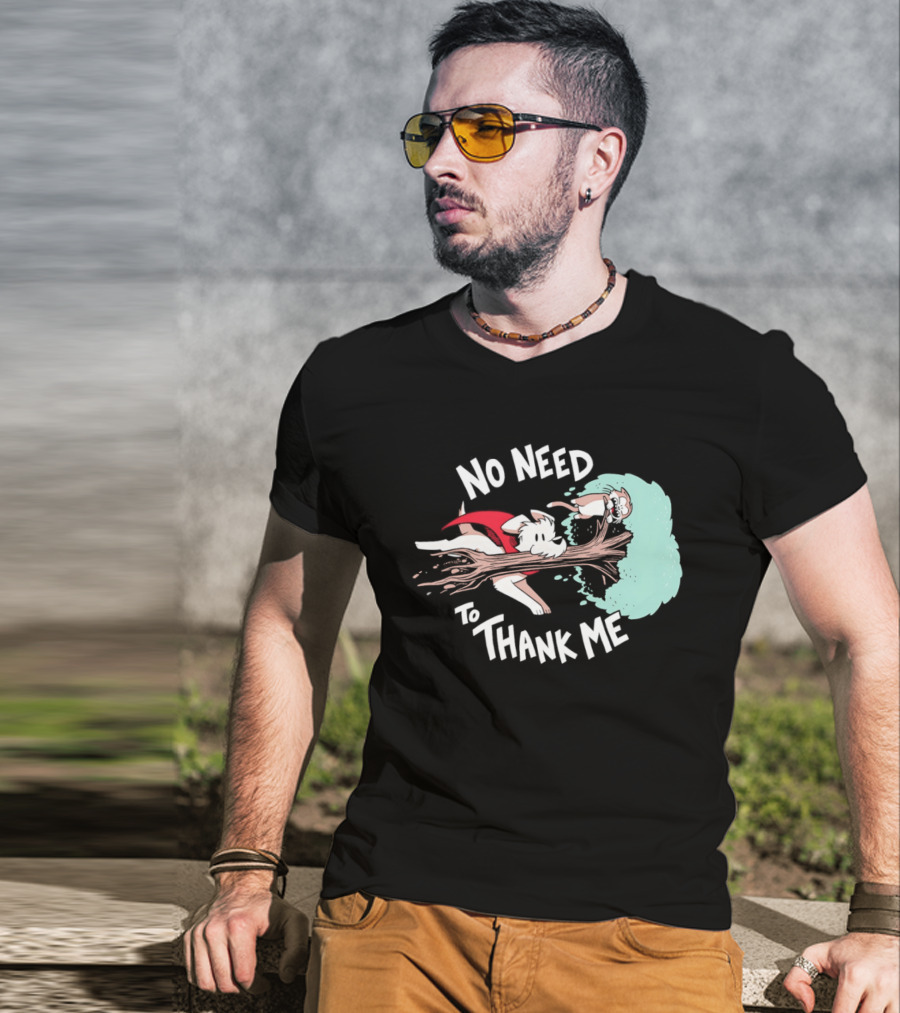 No Need To Thank Me Dog Jumping Through Tree Cartoon T-Shirt
