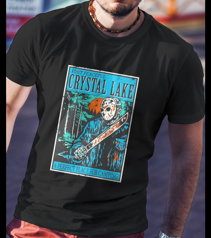 Visit Peaceful Crystal Lake A Perfect Place For Camping Horror T-Shirt